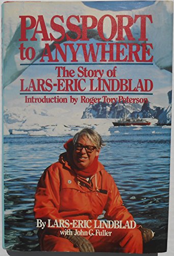 Beispielbild fr Passport to Anywhere : The Story of Lars-Eric Lindblad zum Verkauf von Better World Books