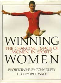 Stock image for Winning Women : The Changing Image of Women in Sports for sale by Better World Books