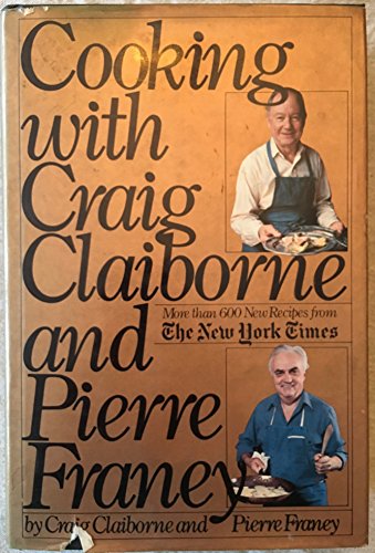 Beispielbild fr Cooking with Craig Claiborne and Pierre Franey zum Verkauf von Better World Books