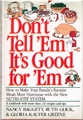 Stock image for Don't Tell 'Em It's Good for 'Em for sale by Better World Books