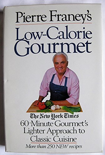 Stock image for Pierre Franey's Low-Calorie Gourmet for sale by Better World Books