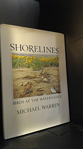 Imagen de archivo de Shorelines : Birds at the Water's Edge a la venta por Better World Books: West