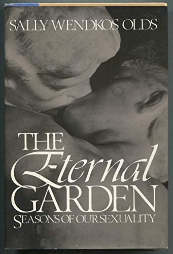 9780812911596: The Eternal Garden: Seasons of Our Sexuality