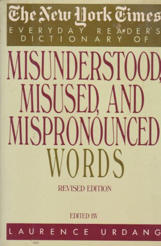 Beispielbild fr The New York Times Everyday Reader's Dictionary of Misunderstood, Misused, and Mispronounced Words: Revised Edition zum Verkauf von Wonder Book