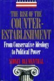 Stock image for The Rise Of The Counter-Establishment for sale by ZBK Books