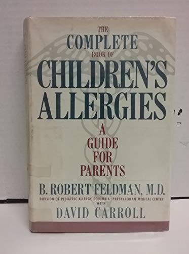 Beispielbild fr The Complete Book of Children's Allergies zum Verkauf von The Yard Sale Store