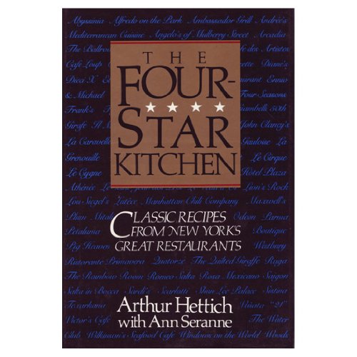 Beispielbild fr The Four-Star Kitchen : Classic Recipes from New York's Great Restaurants zum Verkauf von Better World Books