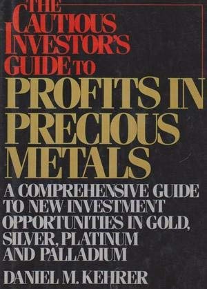 9780812912333: The Cautious Investor's Guide to Profits in Precious Metals