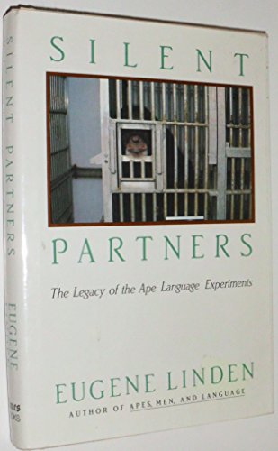 Stock image for Silent Partners : The Legacy of the Ape Language Experiments for sale by Better World Books: West