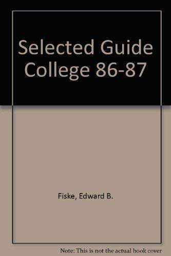 Selected Guide College 86-87 (9780812912630) by Fiske, Edward B.
