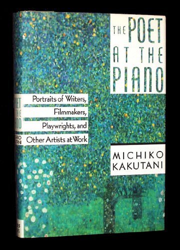 Beispielbild fr The Poet at the Piano : Portraits of Writers, Filmmakers and Performers at Work zum Verkauf von Better World Books