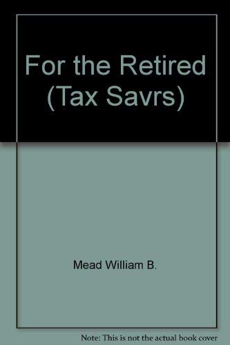 Stock image for Strassels' Year-Round Tax Savers for Retirement: How to Hold on to More of What You Earn by Paying Less in Taxes for the Rest of Your Life for sale by Top Notch Books