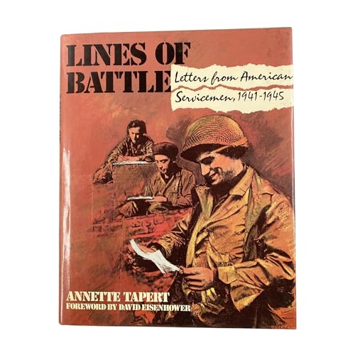 Stock image for Lines of Battle : Letters from American Servicemen, 1941-1945 for sale by Better World Books: West