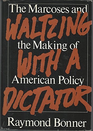 Stock image for Waltzing with a Dictator : The Marcoses and the Making of American Policy for sale by Better World Books