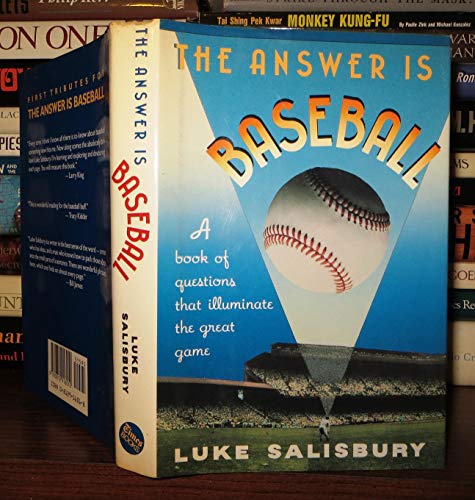 Beispielbild fr The Answer Is Baseball: A Book of Questions That Illuminate the Great Game zum Verkauf von Dan A. Domike