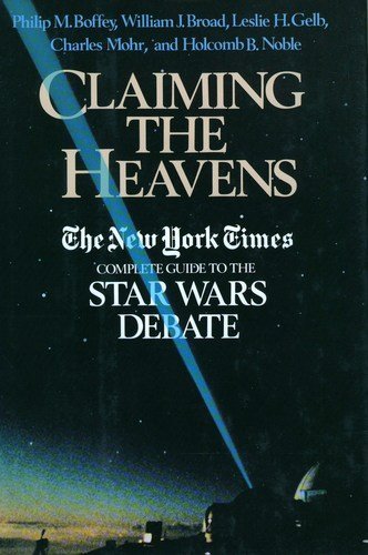 Imagen de archivo de Claiming the Heavens : The New York Times Complete Guide to the Star Wars Debate a la venta por Better World Books