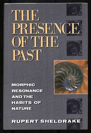 Beispielbild fr The Presence of the Past: Morphic Resonance and the Habits of Nature zum Verkauf von -OnTimeBooks-