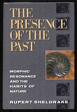 Stock image for The Presence of the Past: Morphic Resonance and the Habits of Nature for sale by SecondSale