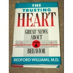 Stock image for The Trusting Heart : Great News about Type A Behavior for sale by Better World Books