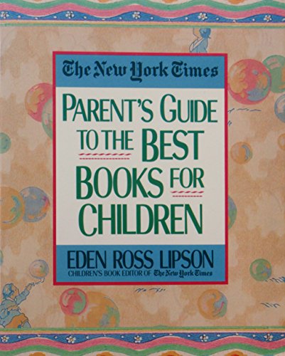 Beispielbild fr The New York Times Parent's Guide to the Best Books for Children zum Verkauf von Better World Books