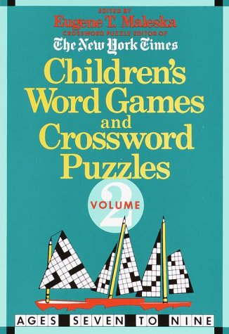 Imagen de archivo de Children's Word Games and Crossword Puzzles Vol. 2 : For Ages 7-9 a la venta por Better World Books