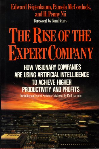 Beispielbild fr The Rise of the Expert Company : How Visionary Companies Are Using Artificial Intelligence to Achieve Higher Productivity and Profits zum Verkauf von Better World Books