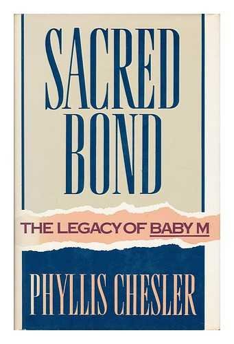 Beispielbild fr Sacred Bond: The Legacy of Baby M zum Verkauf von Wayward Books