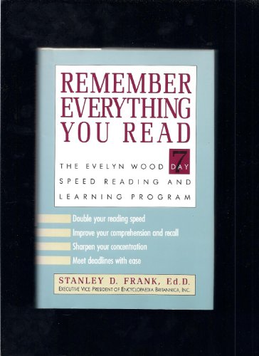 Beispielbild fr Remember Everything You Read: The Evelyn Wood 7-Day Speed Reading and Learning Program zum Verkauf von Wonder Book