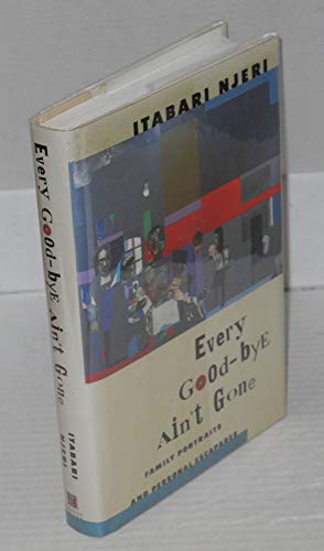 Imagen de archivo de Every Goodbye Ain't Gone: Family Portraits and Personal Escapades a la venta por Bookmarc's