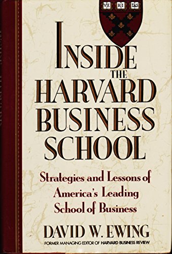 Beispielbild fr Inside the Harvard Business School : Strategies and Lessons of America's Leading School of Business zum Verkauf von Better World Books