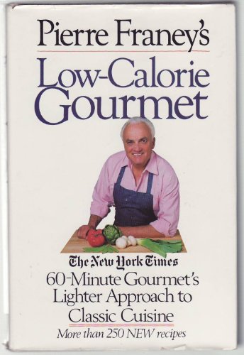 Stock image for Pierre Franey's Low-Calorie Gourmet for sale by SecondSale