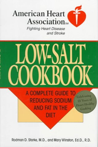 9780812918526: American Heart Association Low-Salt Cookbook: A Complete Guide to Reducing Sodium and Fat in the Diet