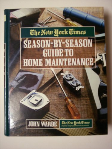 Stock image for The New York Times Complete Home Maintenance Almanac : A Season by Season Guide for sale by Better World Books: West