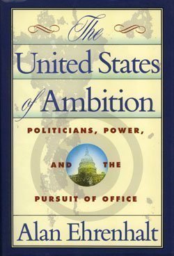 Stock image for The United States of Ambition: Politicians, Power and the Pursuit of Office for sale by Orion Tech