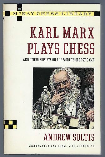 Beispielbild fr Karl Marx Plays Chess and Other Reports on the World's Oldest Game zum Verkauf von Half Price Books Inc.