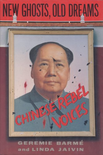 Beispielbild fr New Ghosts, Old Dreams : Chinese Rebel Voices zum Verkauf von Better World Books