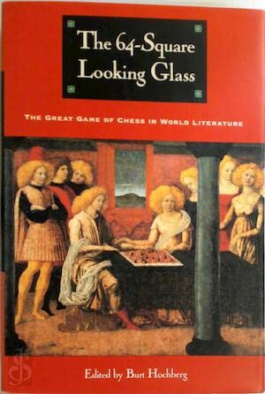9780812919295: The 64-Square Looking Glass: The Great Game of Chess in World Literature
