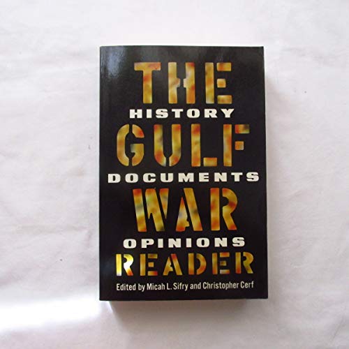 Beispielbild fr Gulf War Reader: History, Documents, Opinions zum Verkauf von Wonder Book