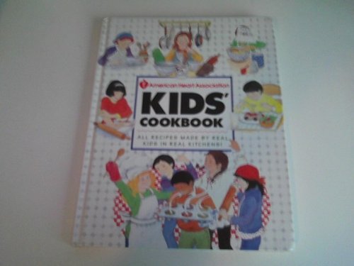 Beispielbild fr American Heart Association Kids' Cookbook: All Recipies Made By Real Kids in Real kitchens zum Verkauf von Wonder Book