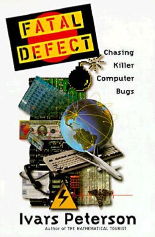 Stock image for Fatal Defect:: Chasing Killer Computer Bugs for sale by Wonder Book