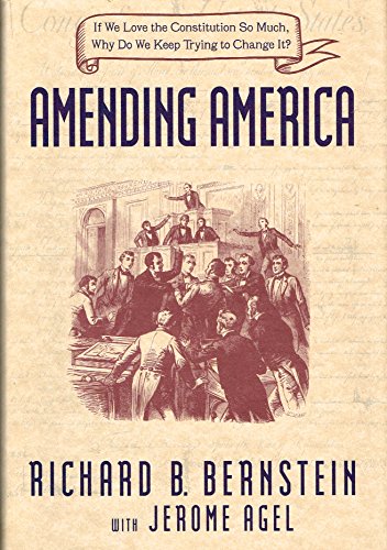 Imagen de archivo de Amending America : If We Love the Constitution So Much, Why Do We Keep Trying to Change It? a la venta por Better World Books: West