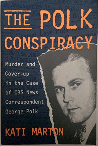 Stock image for Polk Conspiracy : Murder and Cover up in the Case of CBS News for sale by Better World Books: West
