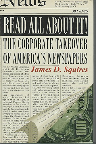 Stock image for Read All about It! : The Corporate Takeover of America's Newspapers for sale by Better World Books