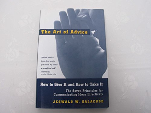 Imagen de archivo de The Art of Advice: How to Give It and How to Take It a la venta por Your Online Bookstore