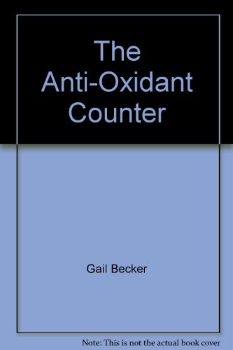 Stock image for The Anti-Oxidant Counter for sale by Wonder Book