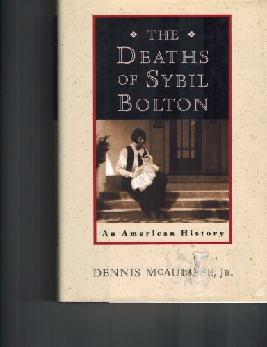 Imagen de archivo de The Deaths of Sybil Bolton: An American History a la venta por Half Price Books Inc.