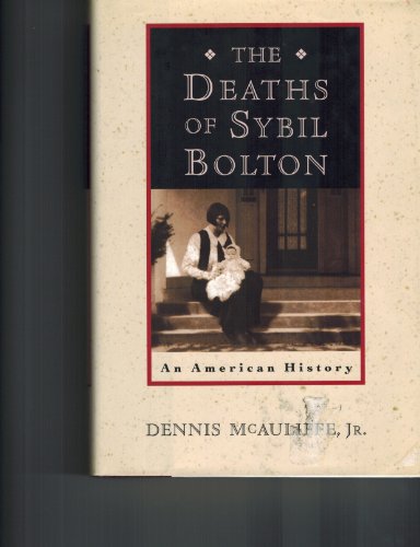 Stock image for The Deaths of Sybil Bolton: An American History for sale by Half Price Books Inc.