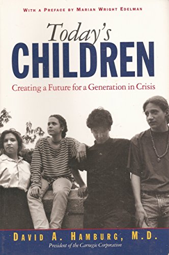 Stock image for Today's Children:: Creating a Future for a Generation in Crisis for sale by SecondSale