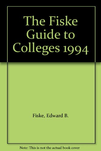 The Fiske Guide to Colleges 1994 (9780812922127) by Fiske, Edward B.