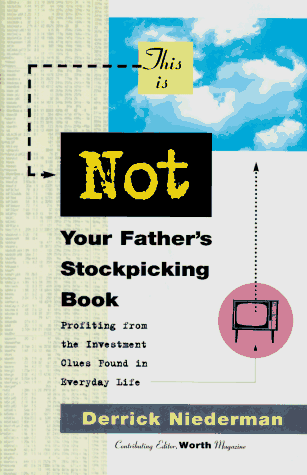 Stock image for This Is Not Your Father's Stockpicking Book:: Profiting from the Hidden Investment Clues Found in Everyday Things for sale by ThriftBooks-Dallas